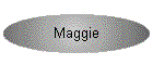 Maggie