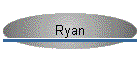 Ryan