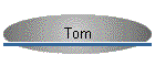 Tom