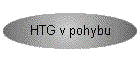 HTG v pohybu