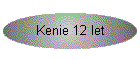 Kenie 12 let