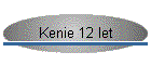 Kenie 12 let