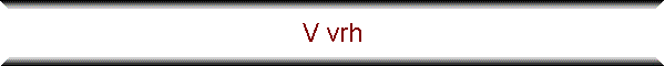 V vrh