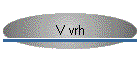 V vrh